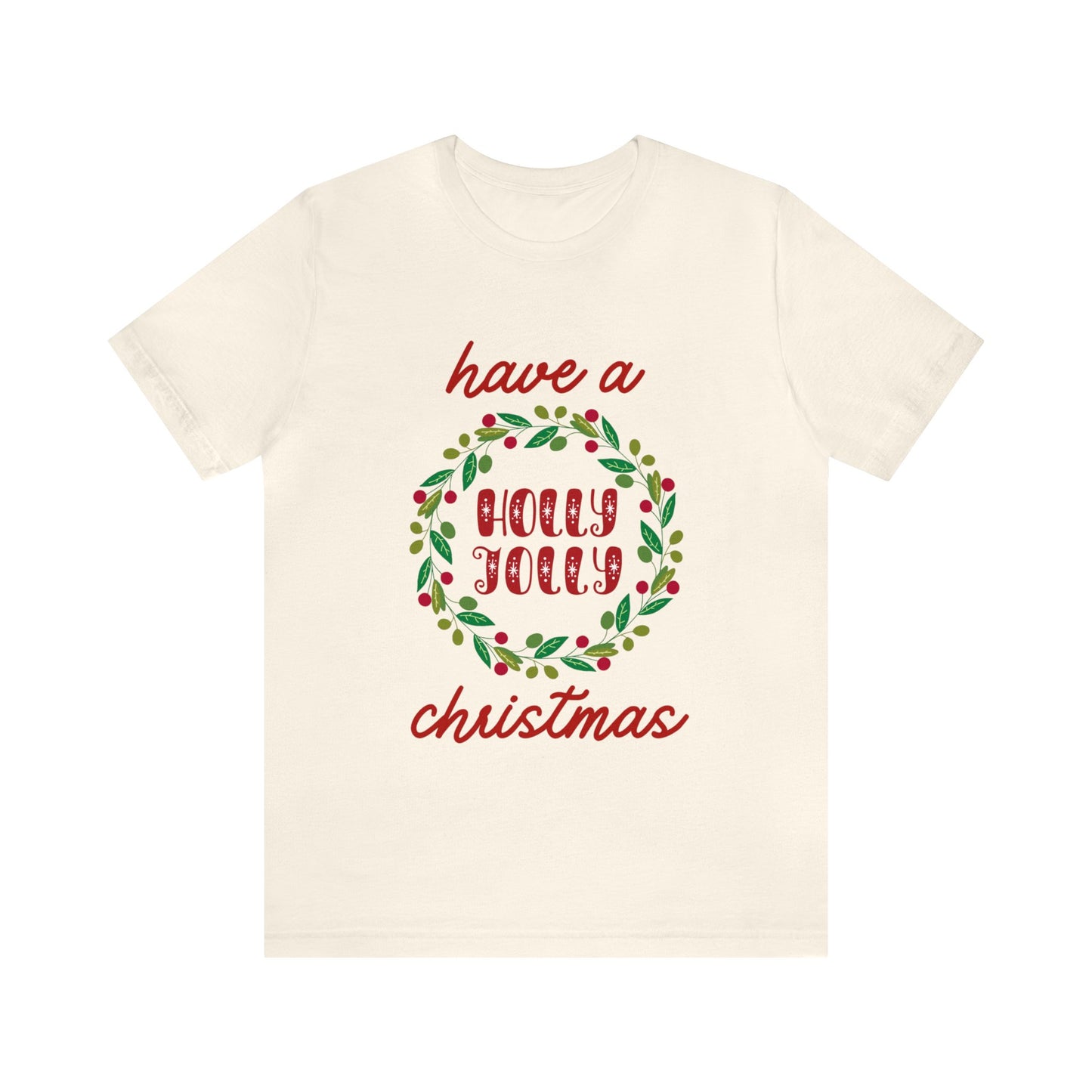 Holly Jolly Christmas T-Shirt (Express Delivery Available)