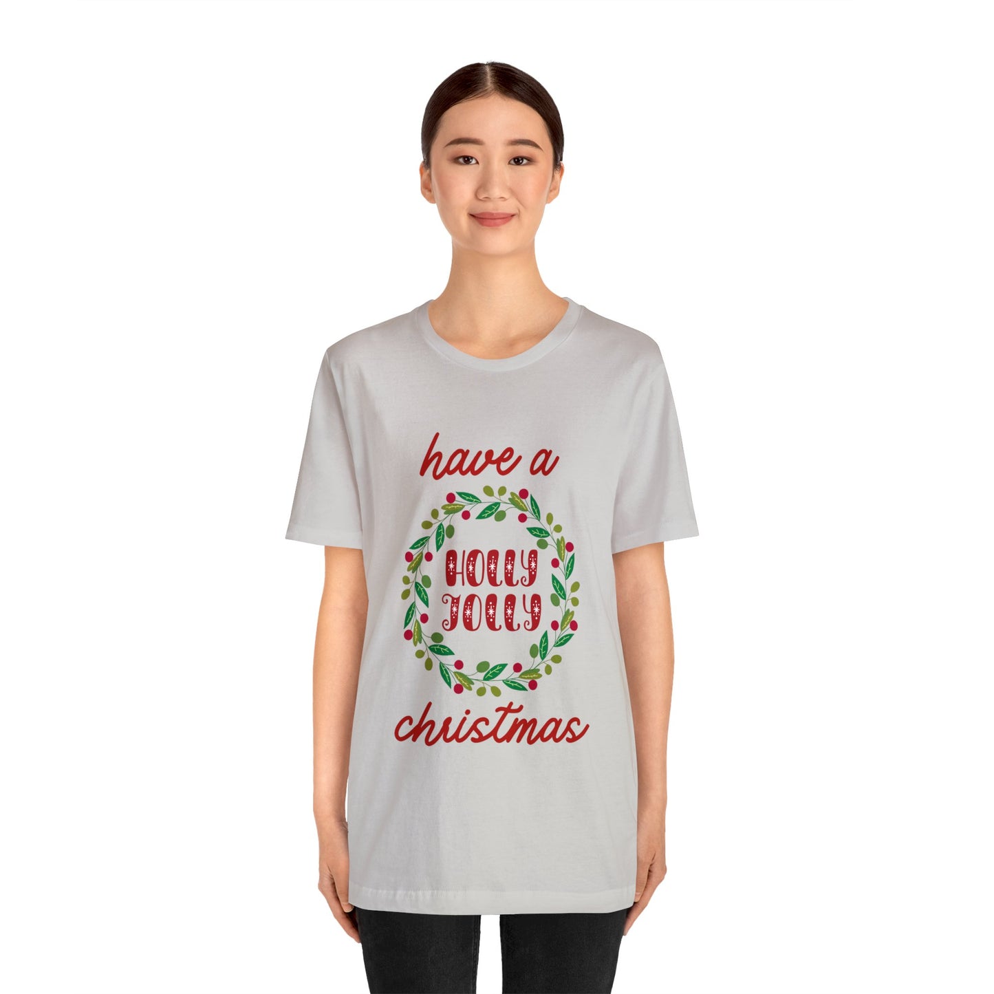 Holly Jolly Christmas T-Shirt (Express Delivery Available)