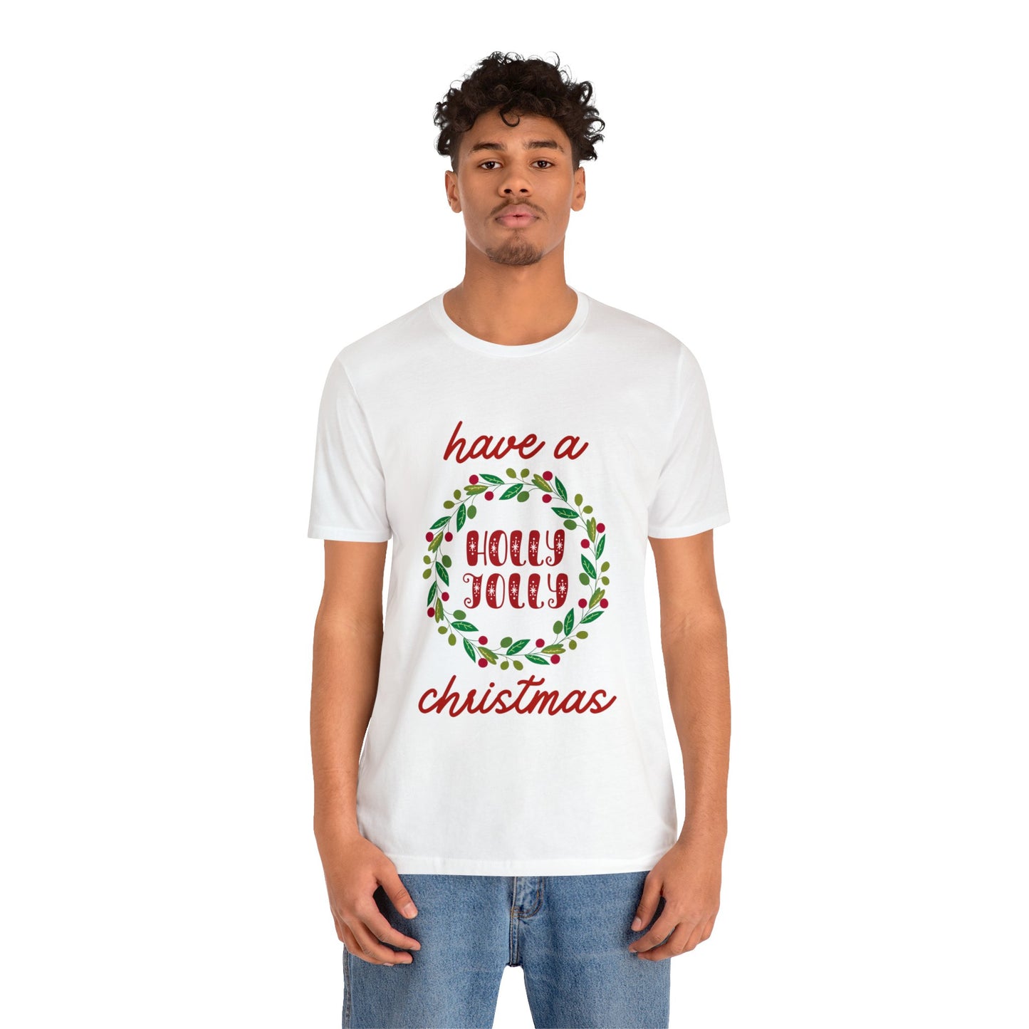 Holly Jolly Christmas T-Shirt (Express Delivery Available)