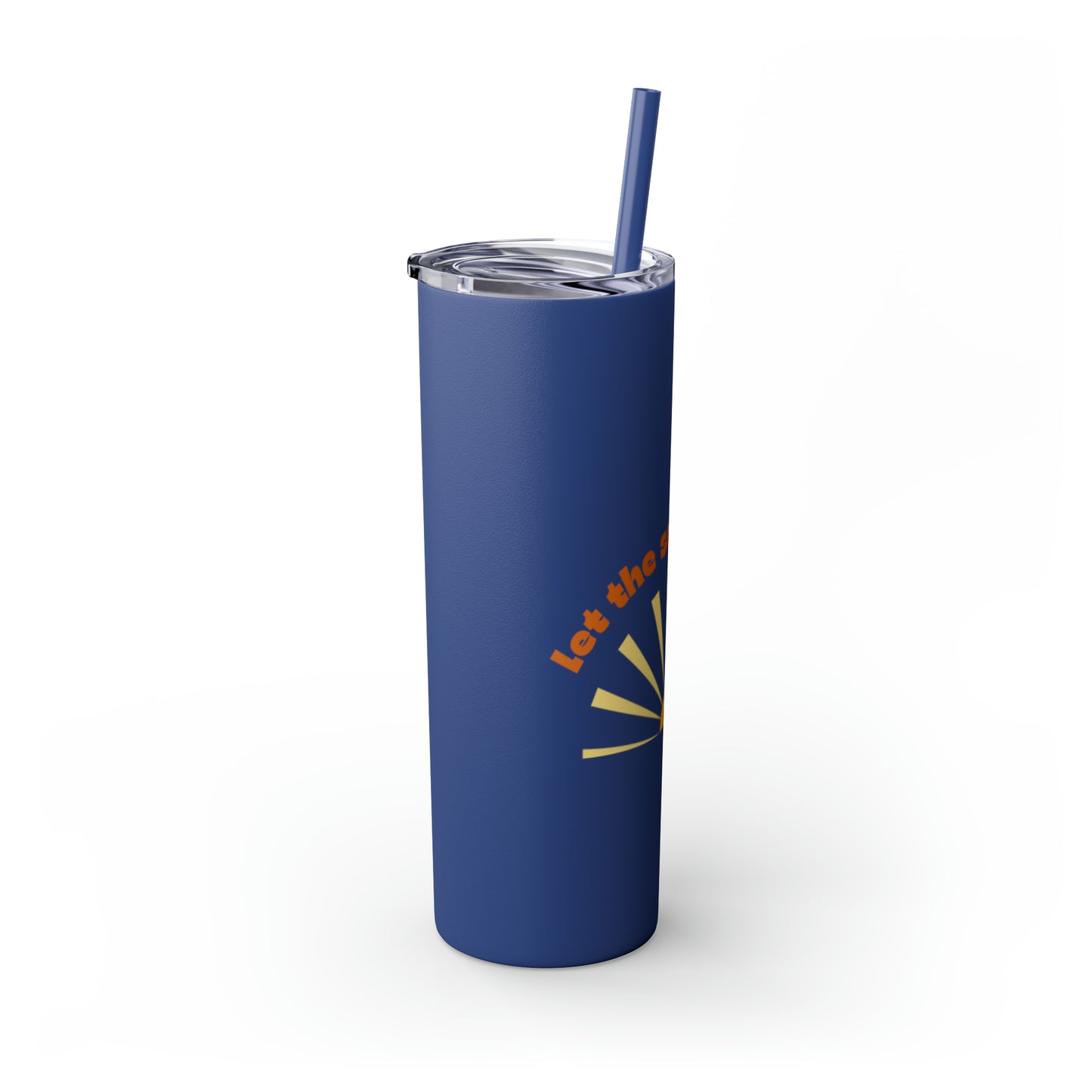 Let the Sunshine In Skinny Tumbler with Straw, 20oz