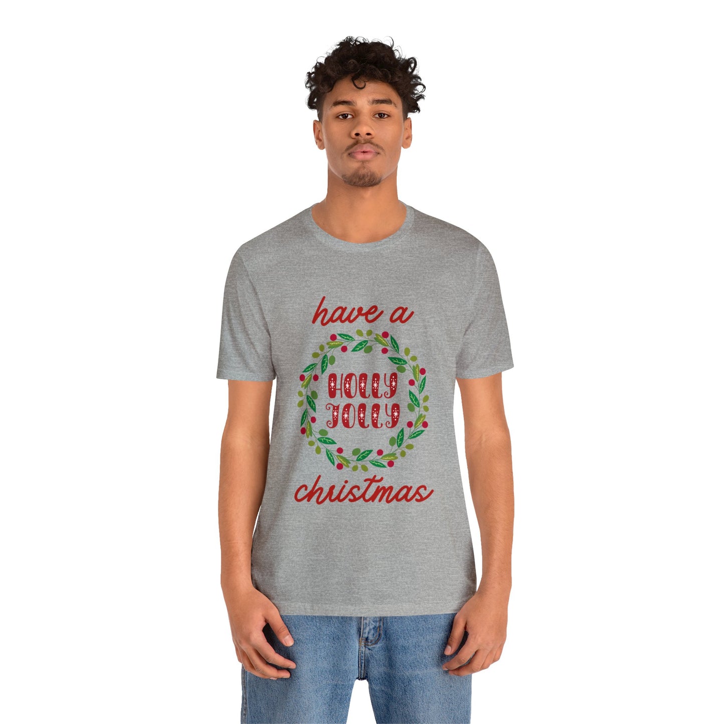 Holly Jolly Christmas T-Shirt (Express Delivery Available)