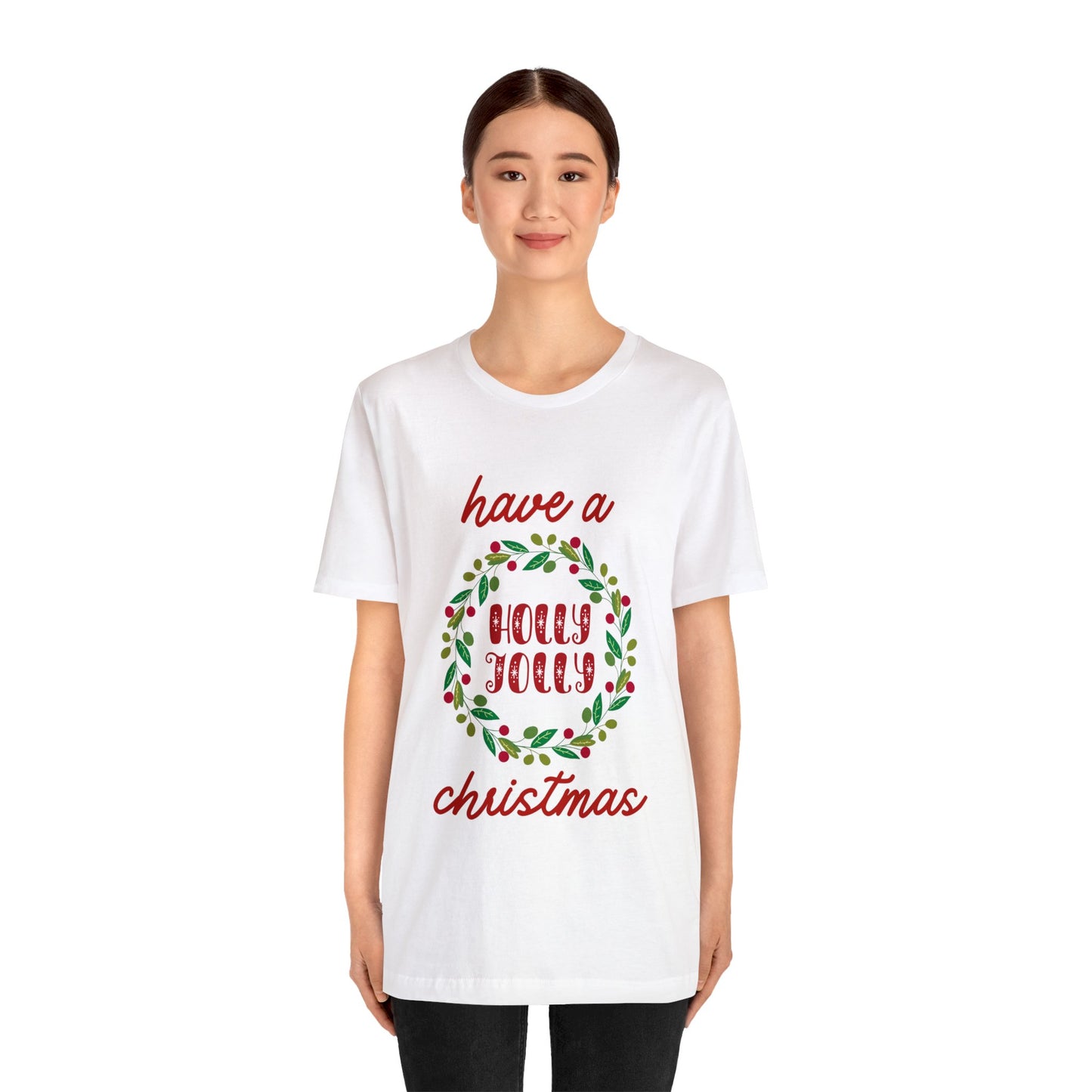 Holly Jolly Christmas T-Shirt (Express Delivery Available)
