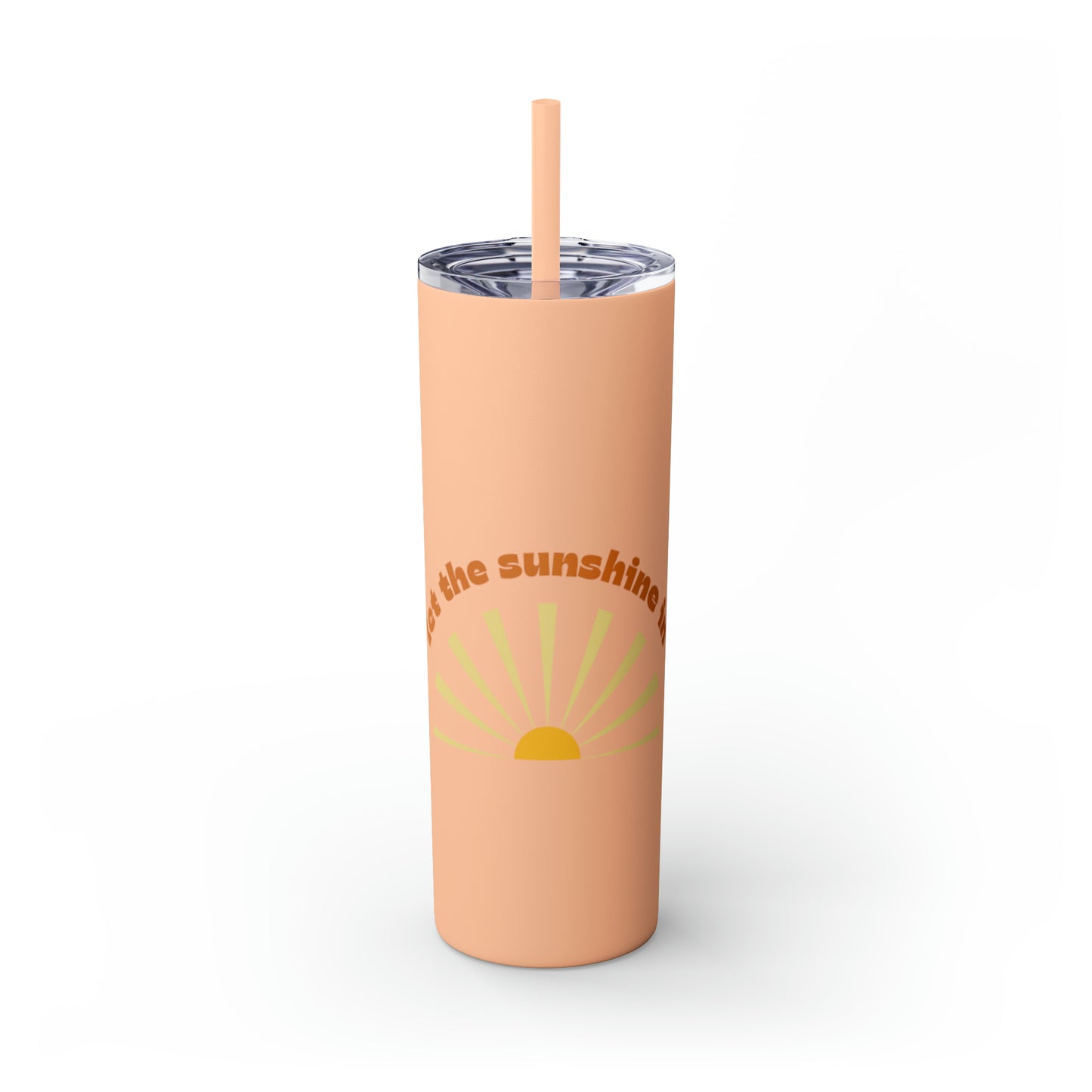 Let the Sunshine In Skinny Tumbler with Straw, 20oz