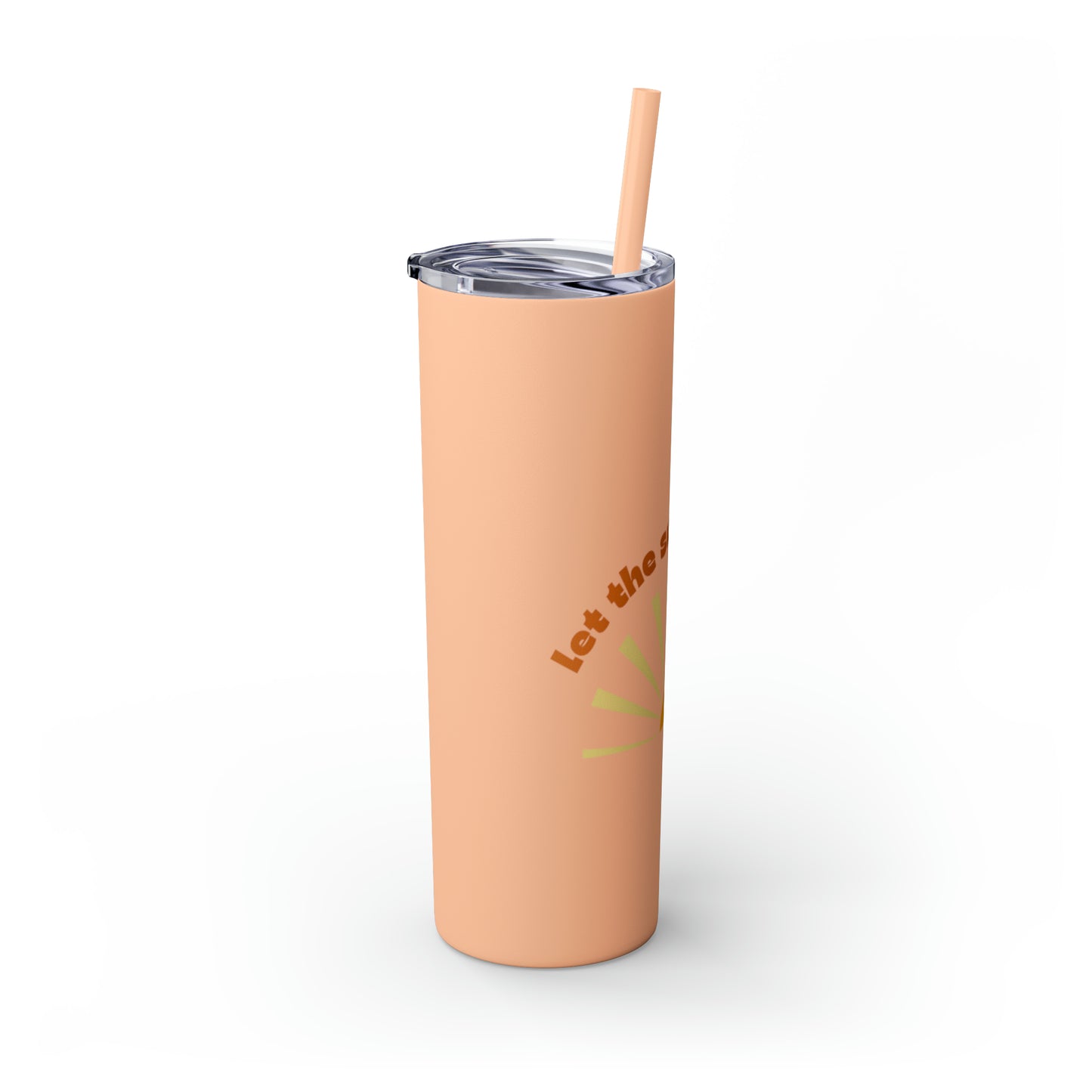 Let the Sunshine In Skinny Tumbler with Straw, 20oz