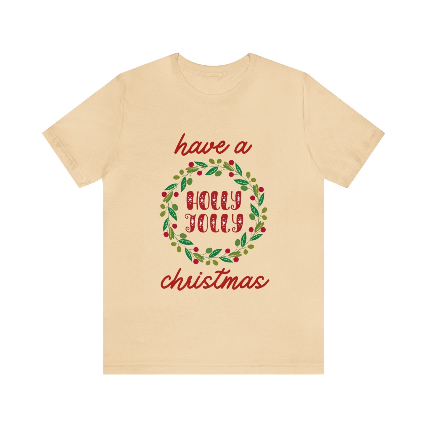 Holly Jolly Christmas T-Shirt (Express Delivery Available)