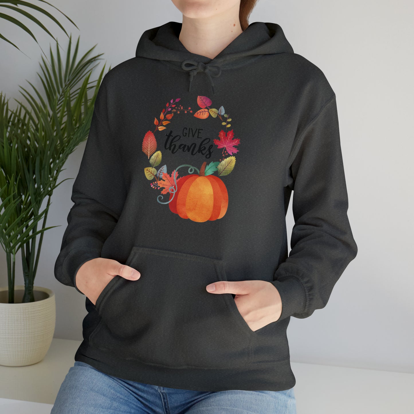 Give Thanks Unisex Hooded Sweatshirt
