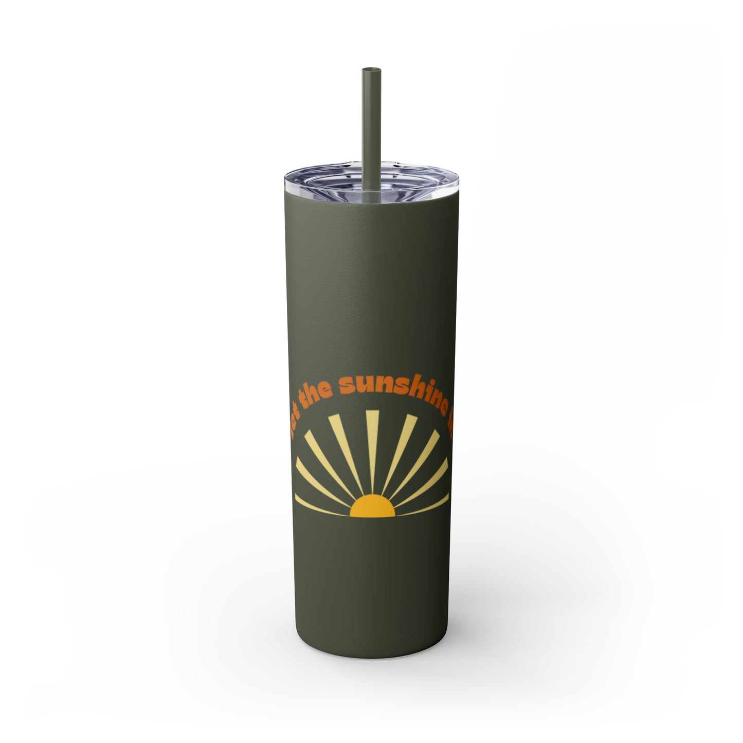 Let the Sunshine In Skinny Tumbler with Straw, 20oz