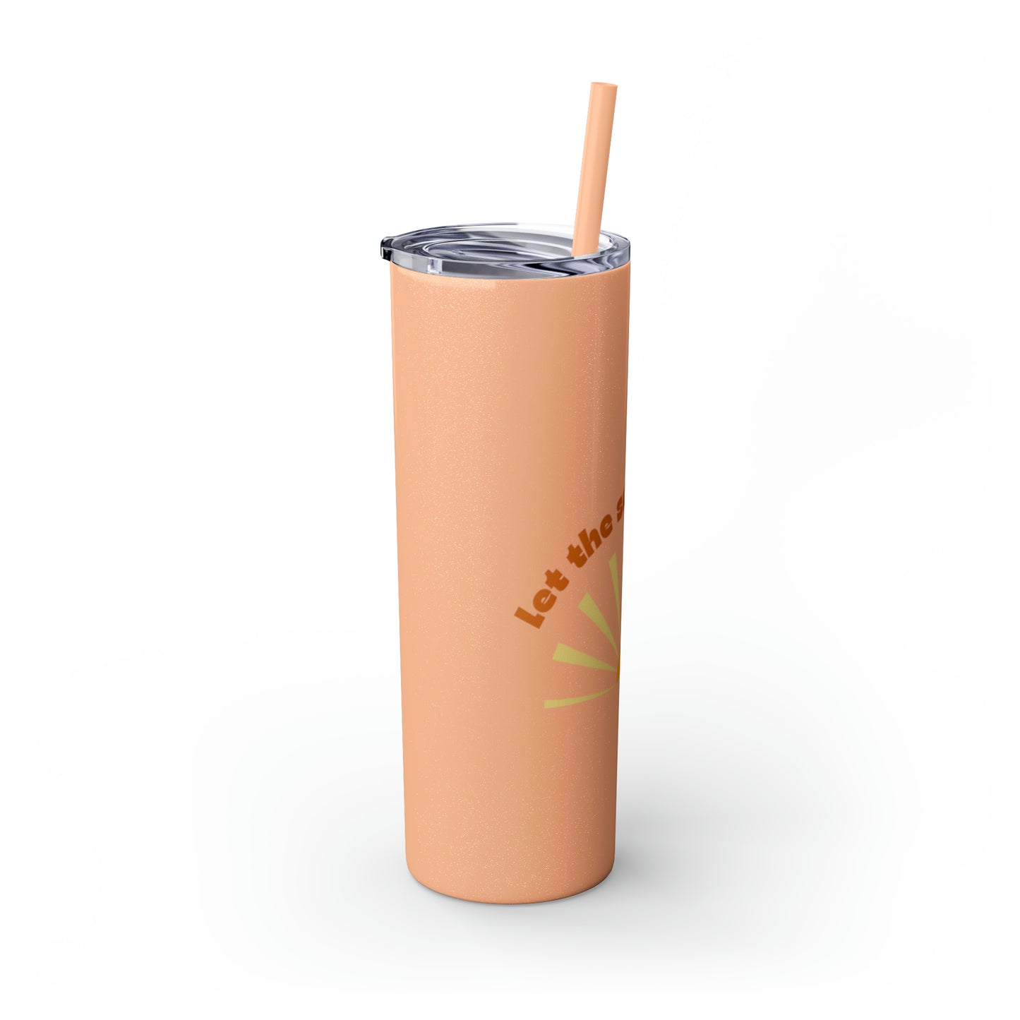 Let the Sunshine In Skinny Tumbler with Straw, 20oz