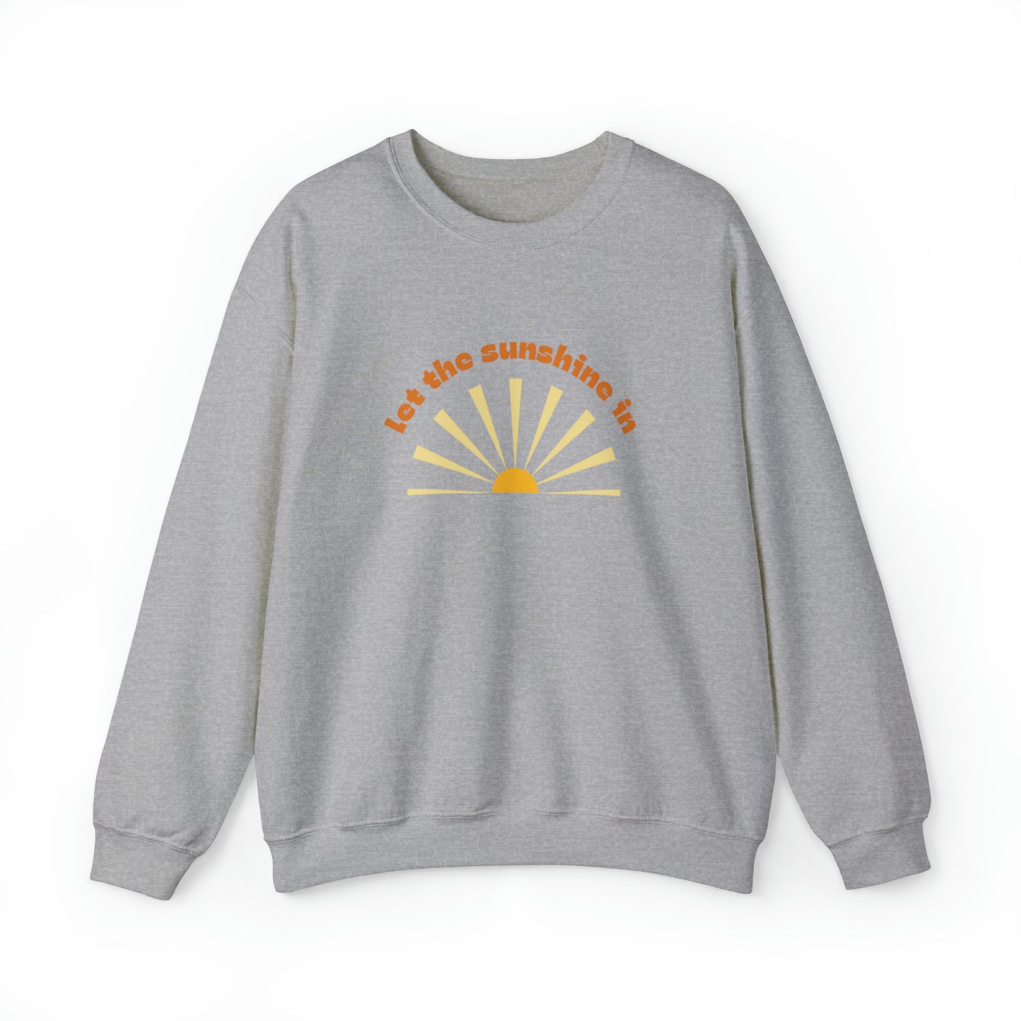 Let the Sunshine In Unisex Crewneck Sweatshirt