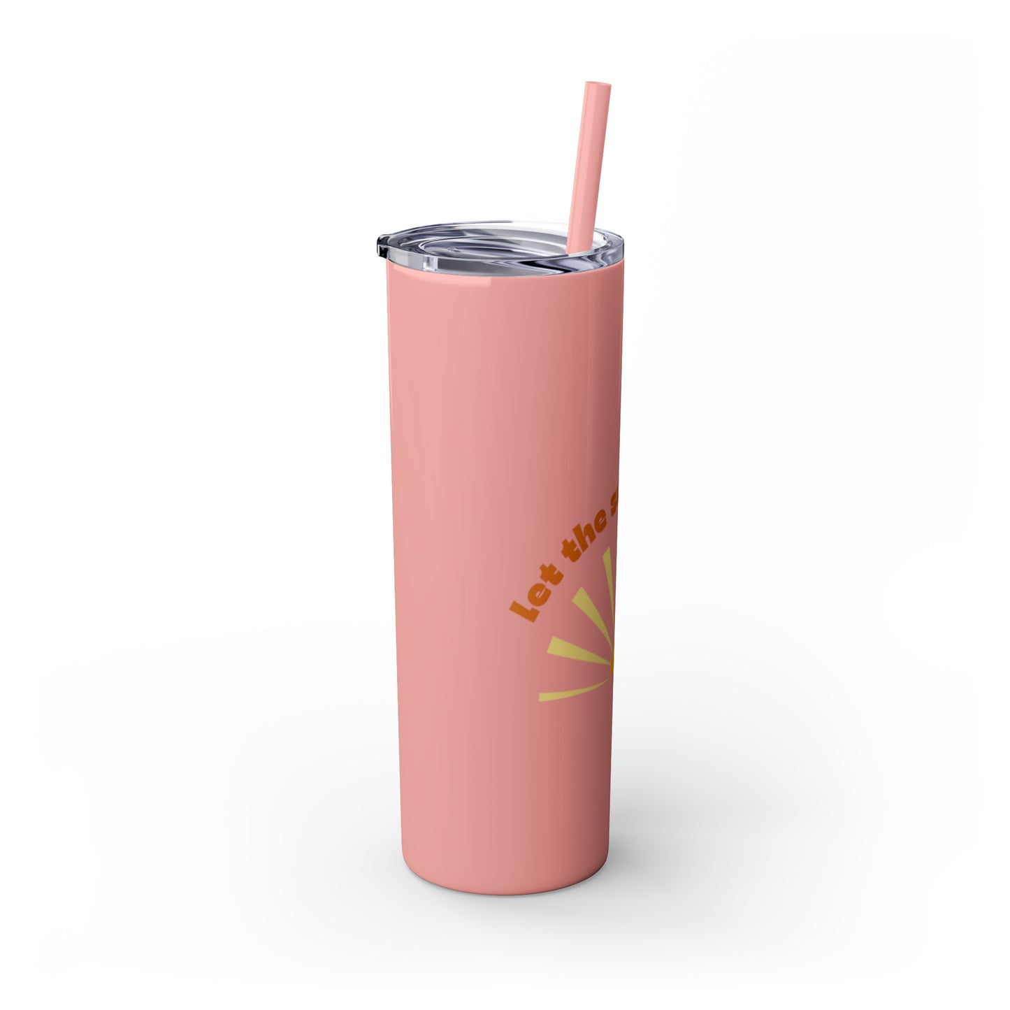 Let the Sunshine In Skinny Tumbler with Straw, 20oz