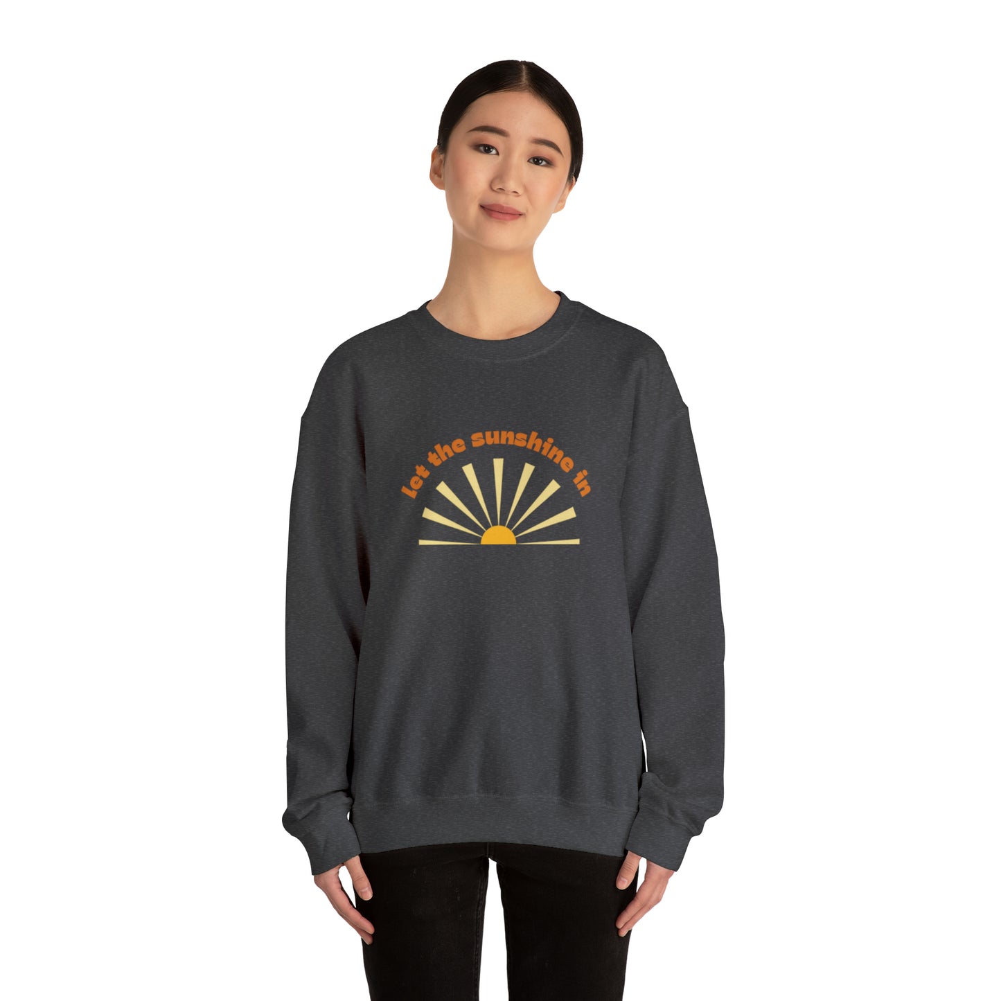 Let the Sunshine In Unisex Crewneck Sweatshirt
