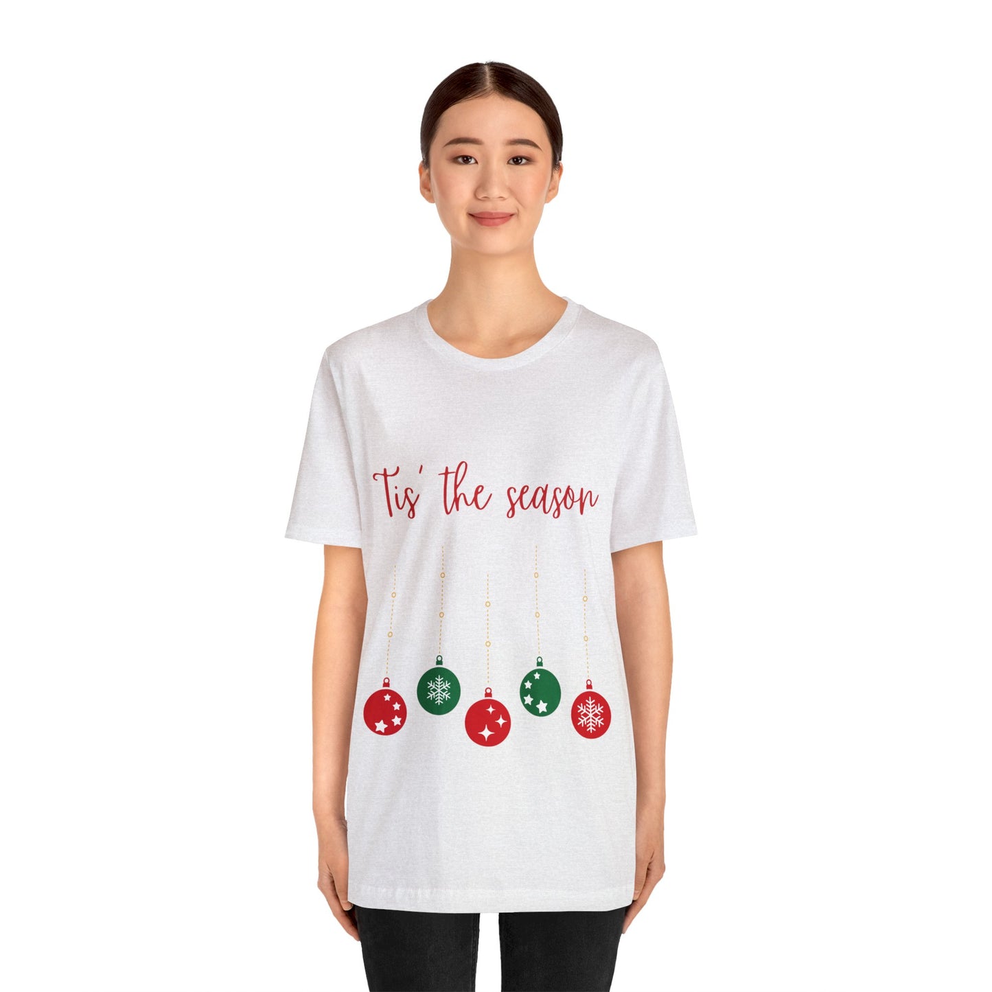 Tis the Season T-Shirt (Express Delivery Available)