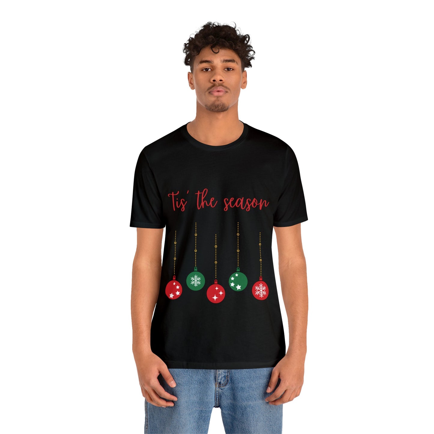 Tis the Season T-Shirt (Express Delivery Available)