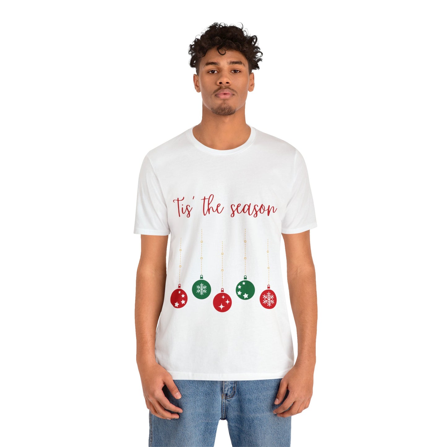 Tis the Season T-Shirt (Express Delivery Available)