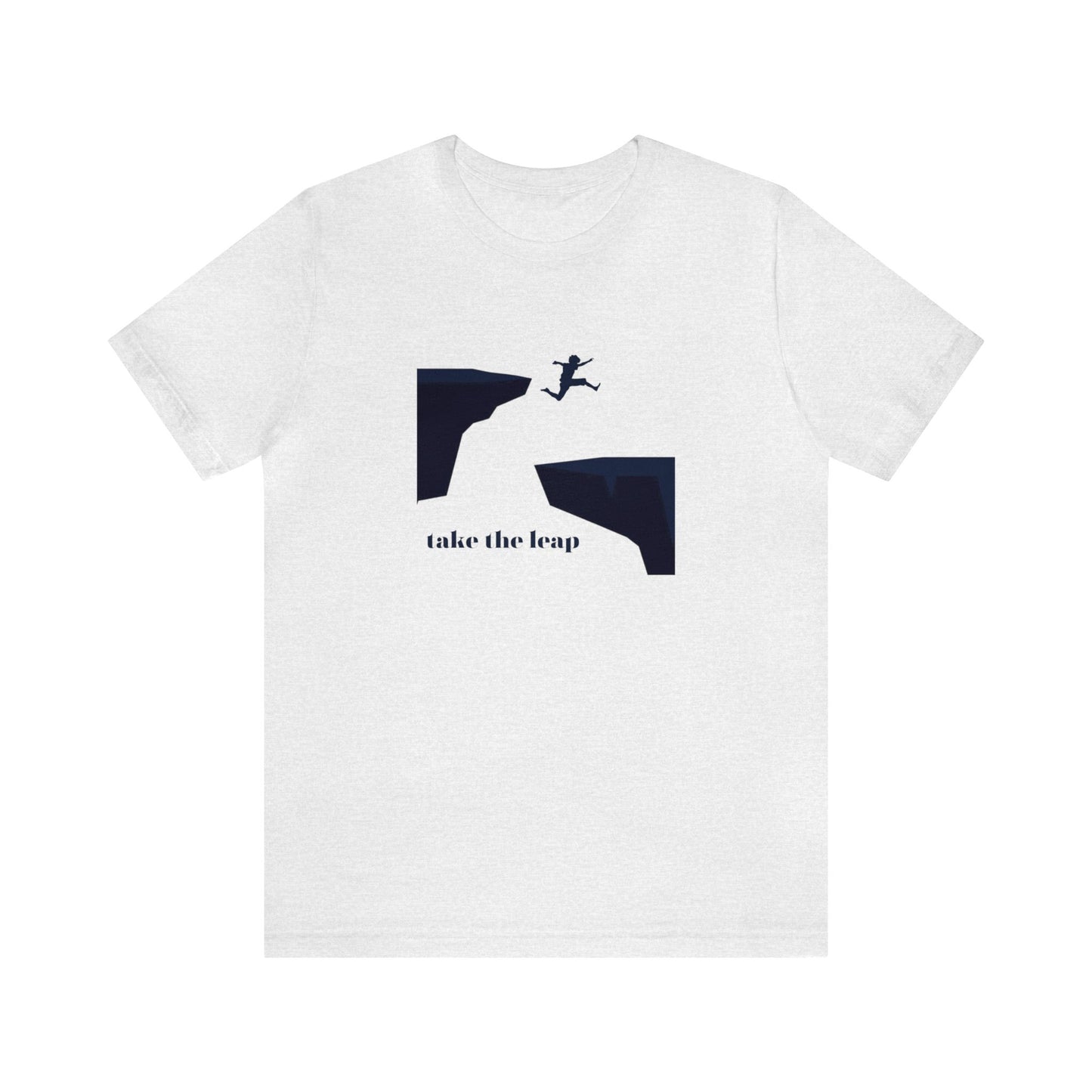 Take the Leap Unisex Jersey Short Sleeve Tee