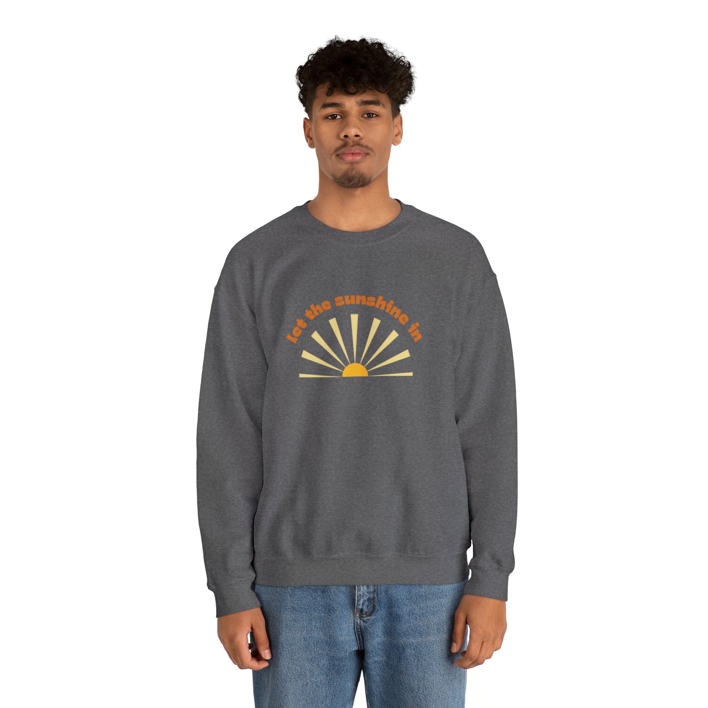 Let the Sunshine In Unisex Crewneck Sweatshirt