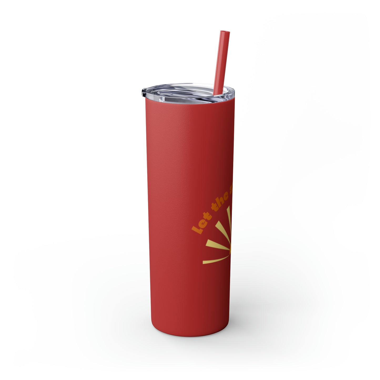 Let the Sunshine In Skinny Tumbler with Straw, 20oz