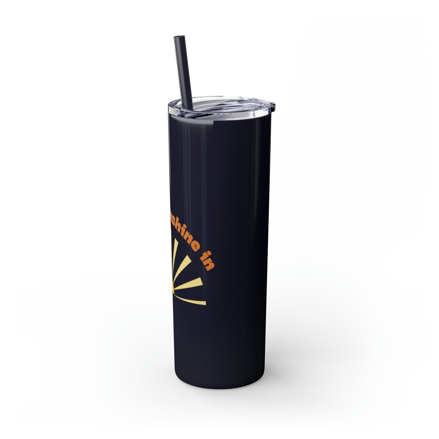 Let the Sunshine In Skinny Tumbler with Straw, 20oz