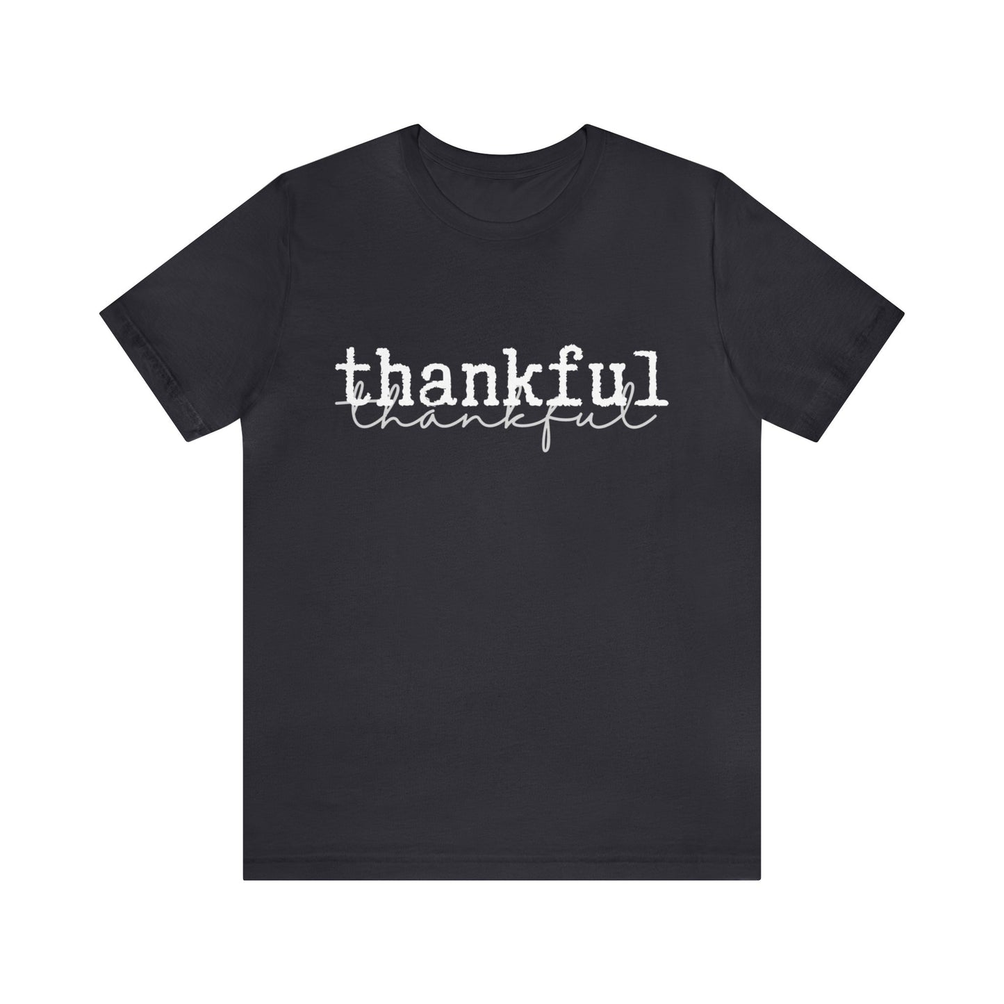 Thankful Unisex Jersey Short Sleeve Tee