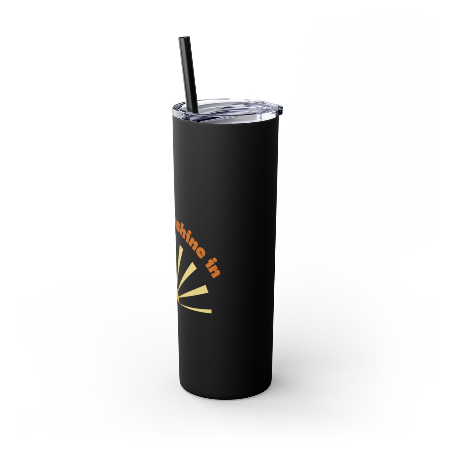 Let the Sunshine In Skinny Tumbler with Straw, 20oz