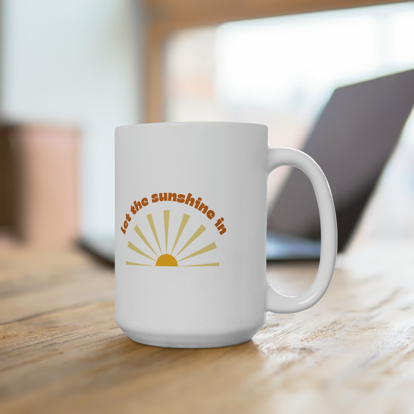 Let the Sunshine In Ceramic Mug 15oz