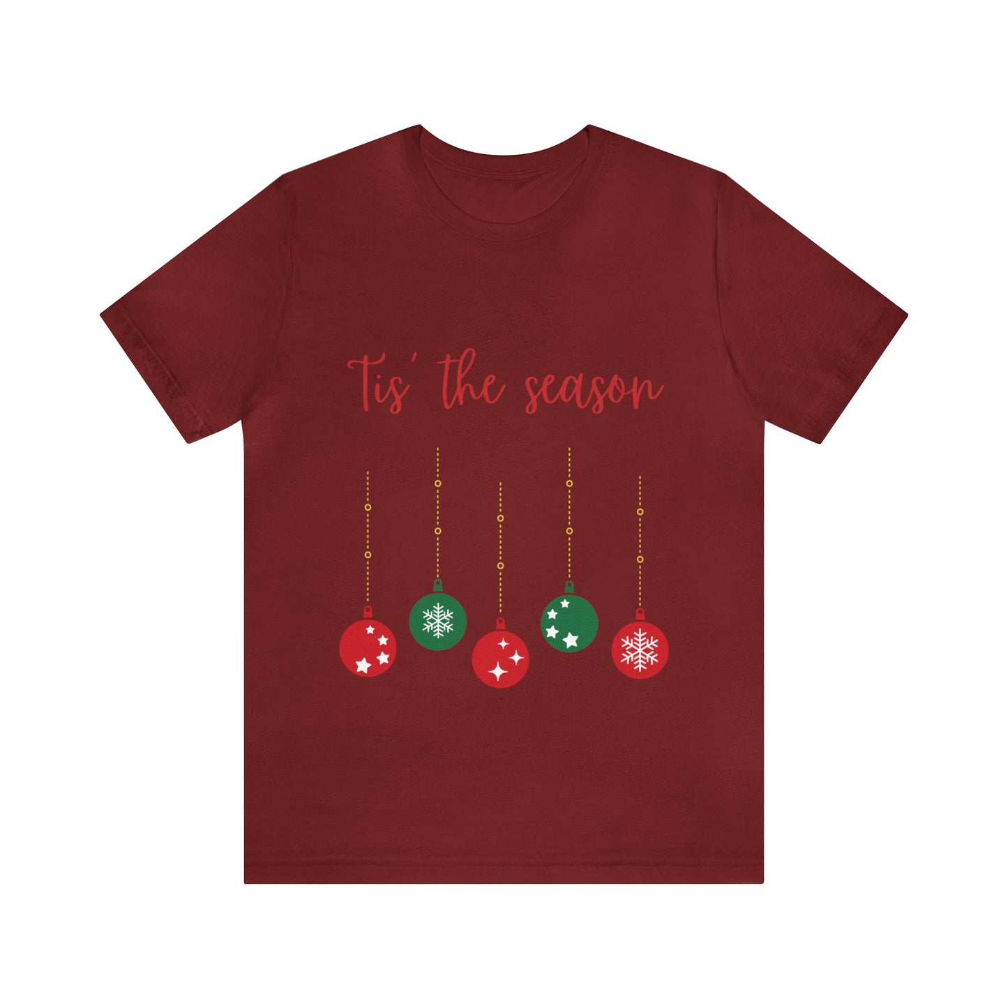 Tis the Season T-Shirt (Express Delivery Available)