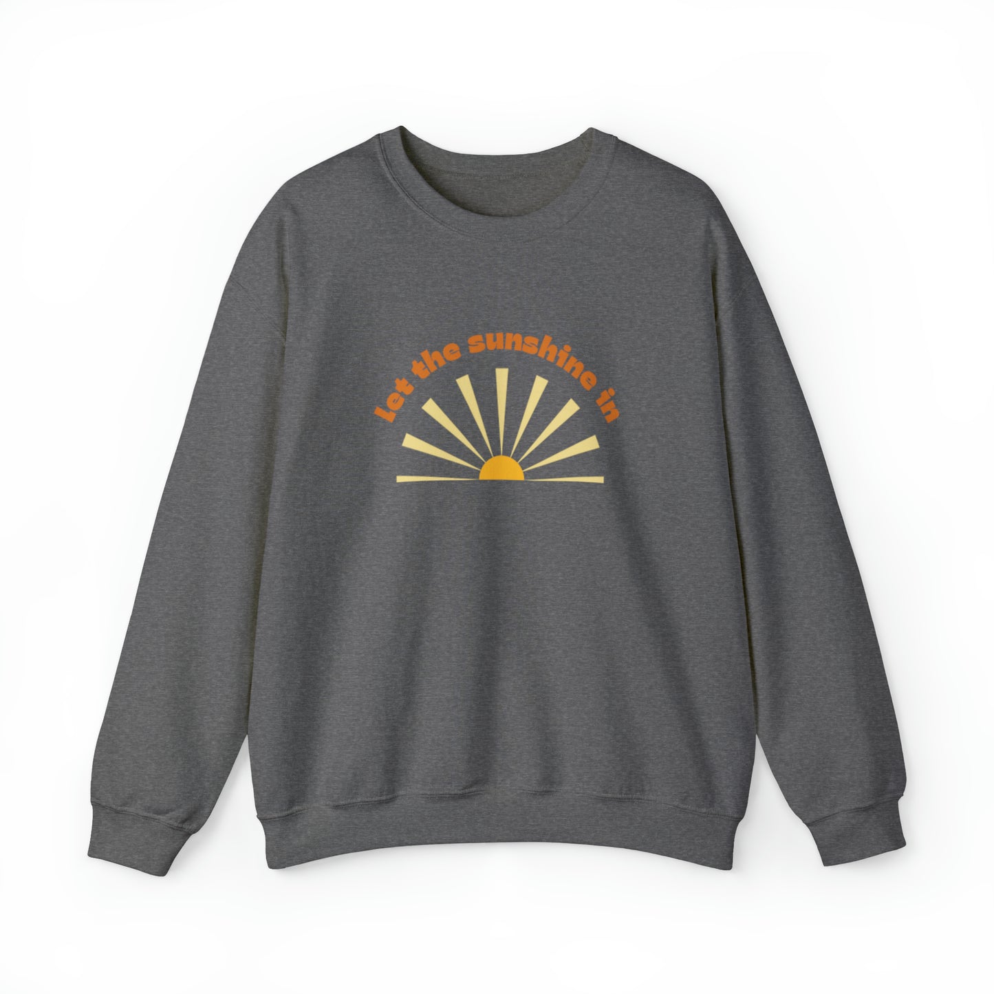 Let the Sunshine In Unisex Crewneck Sweatshirt