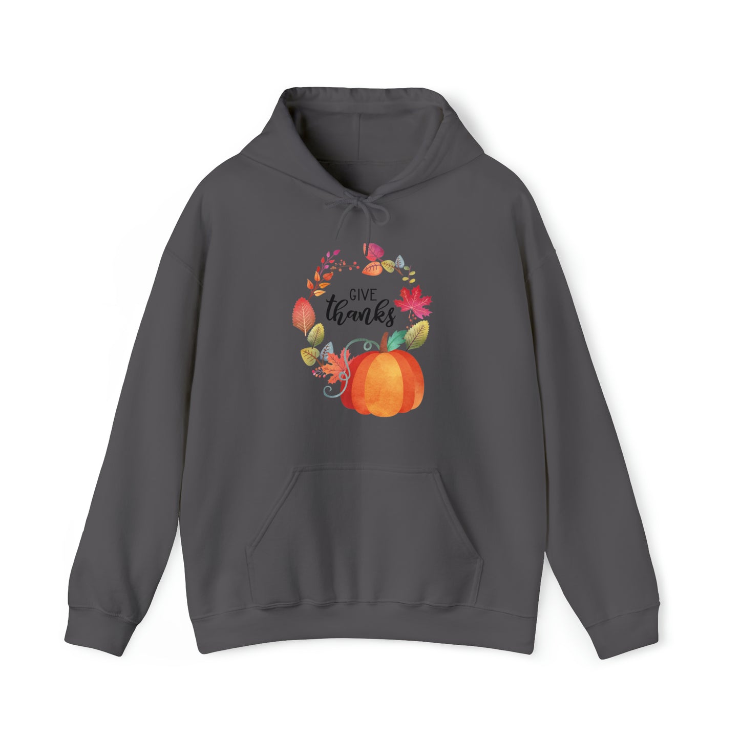 Give Thanks Unisex Hooded Sweatshirt
