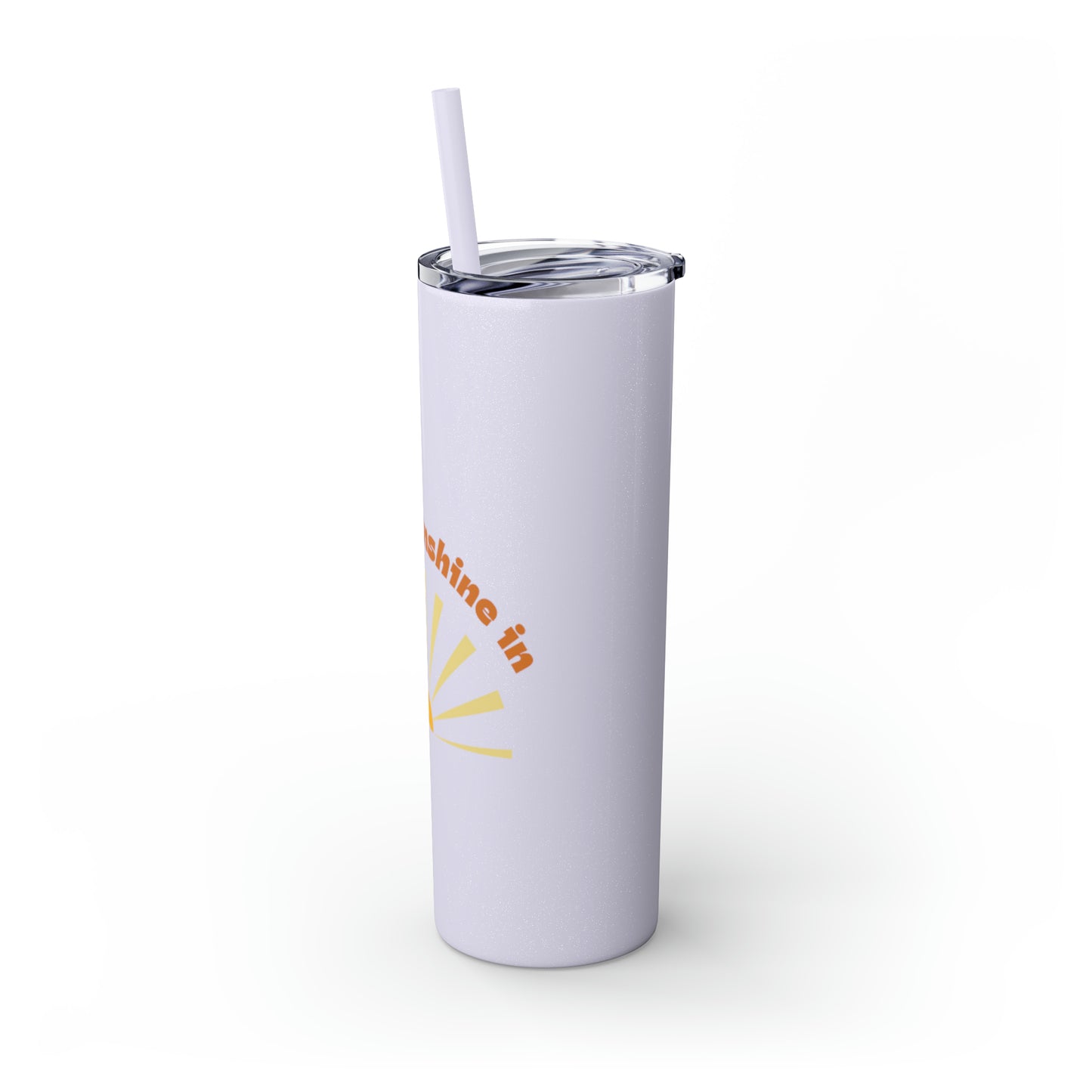 Let the Sunshine In Skinny Tumbler with Straw, 20oz